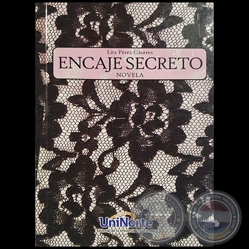 ENCAJE SECRETO - Novela - Autora: LITA PÉREZ CÁCERES